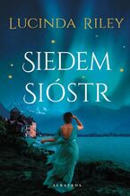 Okładka - Siedem sióstr. Cykl Siedem Sióstr. Tom 1 - Lucinda Riley