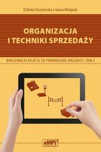 Okładka - Organizacja i techniki sprzedaży. Kwalifikacja AU.20 (A.18) - Elżbieta Strzyżewska, Iwona Wielgosik