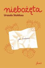 Okładka - Niebożęta - Urszula Stokłosa