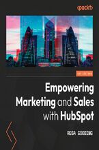 Okładka - Empowering Marketing and Sales with HubSpot. Take your business to a new level with HubSpot's inbound marketing, SEO, analytics, and sales tools - Resa Gooding