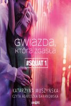 Okładka - Gwiazda, która zgasła - Katarzyna Muszyńska