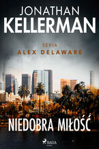 Okładka - Niedobra miłość - Jonathan Kellerman