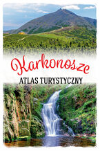 Okładka - Karkonosze. Atlas turystyczny - Artur Urban
