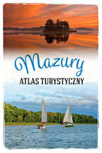 Okładka - Mazury. Atlas turystyczny - Magdalena Malinowska