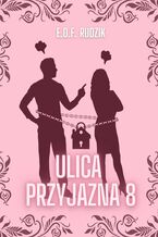 Okładka - Ulica Przyjazna 8 - E.D.F. Rudzik