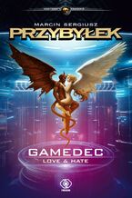 Okładka - Gamedec. Love & Hate - Marcin Sergiusz Przybyłek