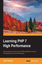Okładka - Learning PHP 7 High Performance. Improve the performance of your PHP application to ensure the application users aren't left waiting - Iltaf (Altaf) Hussain Gul, Raul Mesa Ros