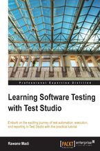 Okładka - Learning Software Testing with Test Studio. Embark on the exciting journey of test automation, execution, and reporting in Test Studio with this practical tutorial with this book and - Rawane Madi