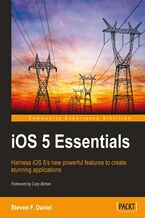 Okładka - iOS 5 Essentials. Harness iOS 5's new powerful features to create stunning applications - Steven F. Daniel