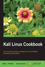 Okładka - Kali Linux Cookbook. Over 70 recipes to help you master Kali Linux for effective penetration security testing - Willie L. Pritchett, David De Smet