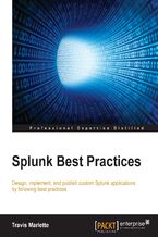 Okładka - Splunk Best Practices. Operational intelligent made simpler - Travis Marlette, Chris Ladd