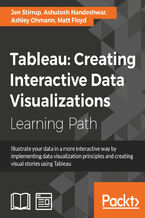 Okładka - Tableau: Creating Interactive Data Visualizations. Creating Interactive Data Visualizations - Ashutosh Nandeshwar, Ashley Ohmann, Jen Stirrup
