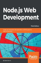 Okładka - Node.js Web Development. Create real-time server-side applications with this practical, step-by-step guide - Third Edition - David Herron