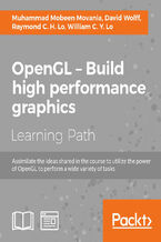 Okładka - OpenGL ??? Build high performance graphics. Assimilate the ideas shared in the course to utilize the power of OpenGL to perform a wide variety of tasks - William Lo, Muhammad Mobeen Movania, Raymond Chun Hing Lo
