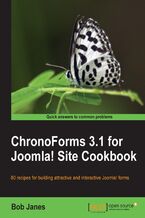 Okładka - ChronoForms 3.1 for Joomla! site Cookbook. 80 recipes for building attractive and interactive Joomla! forms - Bob Janes