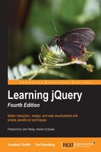 Okładka - Learning jQuery. Add to your current website development skills with this brilliant guide to JQuery. This step by step course needs little prior JavaScript knowledge so is suitable for beginners and more seasoned developers alike. - Fourth Edition - Jonathan Chaffer, Karl Swedberg
