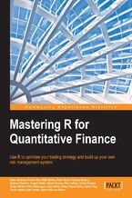 Okładka - Mastering R for Quantitative Finance. Use R to optimize your trading strategy and build up your own risk management system - Gergely Gabler