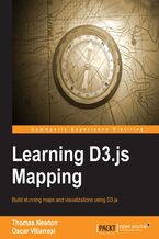 Okładka - Learning D3.js Mapping. Build stunning maps and visualizations using D3.js - Thomas Newton, Oscar Villarreal