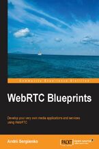 Okładka - WebRTC Blueprints. Develop your very own media applications and services using WebRTC - Andrii Sergiienko
