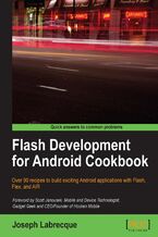 Okładka - Flash Development for Android Cookbook. Over 90 recipes to build exciting Android applications with Flash, Flex, and AIR - Joseph Labrecque