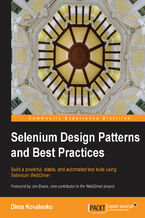 Okładka - Selenium Design Patterns and Best Practices. Build a powerful, stable, and automated test suite using Selenium WebDriver - Dima Kovalenko