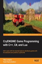 Okładka - CryENGINE Game Programming with C++, C#, and Lua. For developers wanting to create 3D games, CryENGINE offers the intuitive route to success and this book is the complete guide to using it. Learn to use sophisticated tools and build super-real, super-addictive games - Filip Lundgren, Ruan Pearce-Authers