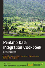Okładka - Pentaho Data Integration Cookbook - Second Edition. The premier open source ETL tool is at your command with this recipe-packed cookbook. Learn to use data sources in Kettle, avoid pitfalls, and dig out the advanced features of Pentaho Data Integration the easy way. - Second Edition - Alex Meadows, Adrian Sergio Pulvirenti, María Carina Roldán