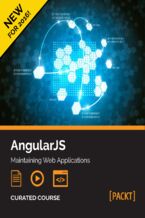 Okładka - AngularJS: Maintaining Web Applications. Learn AngularJS and full-stack web development - Amos Q. Haviv, Rodrigo Branas, Matthew Frisbie, Chandermani Arora