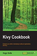 Okładka - Kivy Cookbook. Enhance your skills in developing multi-touch applications with Kivy - Hugo Solis