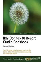 Okładka - IBM Cognos 10 Report Studio Cookbook. Getting the most out of IBM Cognos Report Studio is a breeze with this recipe-packed cookbook. Cherry-pick the ones you want or go through the tutorial step by step ‚Äì either way you'll end up with some highly impressive reports. - Second Edition - Ahmed S Lashin, Abhishek Sanghani