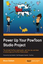 Okładka - Power Up Your PowToon Studio Project. The ultimate PowToon project guide – get hints, tips, and ideas to turbocharge your PowToon Studio project - Bruce Graham