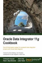 Okładka - Oracle Data Integrator 11g Cookbook. This book is all you need to take your understanding of Oracle Data Integrator to the next level. From initial deployment right through to esoteric techniques, the task-based approach will enhance your expertise effortlessly - Christophe Dupupet, Julien Testut