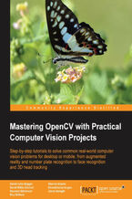 Okładka - Mastering OpenCV with Practical Computer Vision Projects. This is the definitive advanced tutorial for OpenCV, designed for those with basic C++ skills. The computer vision projects are divided into easily assimilated chapters with an emphasis on practical involvement for an easier learning curve - Shervin Emami