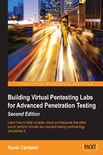 Building Virtual Pentesting Labs for Advanced Penetration Testing. Learn how to build complex virtual architectures that allow you to perform virtually any required testing methodology and perfect it - Second Edition