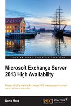 Okładka - Microsoft Exchange Server 2013 High Availability. Design a highly available Exchange 2013 messaging environment using real-world examples - Nuno Filipe M Mota, Nuno Mota