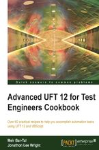 Okładka - Advanced UFT 12 for Test Engineers Cookbook. Over 60 practical recipes to help you accomplish automation tasks using UFT 12 and VBScript - 