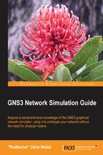 Okładka - GNS3 Network Simulation Guide. From installation through to creating large scale simulations, this is the complete guide to GNS3 that will give you the know-how needed for Cisco certification. For networking professionals, it's a career-advancing tutorial - Christopher J Welsh (USD)