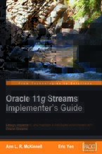 Okładka - Oracle 11g Streams Implementer's Guide. Design, implement, and maintain a distributed environment with Oracle Streams using this book and - Ann L. R. McKinnell, Eric Yen