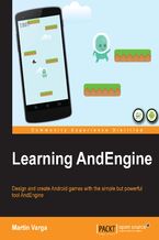 Okładka - Learning AndEngine. Design and create Android games with the simple but powerful tool AndEngine - Martin Varga