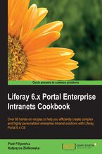 Okładka - Liferay 6.x Portal Enterprise Intranets Cookbook. Over 60 hands-on recipes to help you efficiently create complex and highly personalized enterprise intranet solutions with Liferay Portal 6.x CE - Piotr Filipowicz