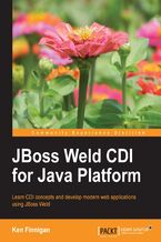 Okładka - JBoss Weld CDI for Java Platform. Learn CDI concepts and develop modern web applications using JBoss Weld - Kenneth Finnigan