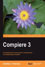 Okładka - Compiere 3. An essential and concise guide to understanding and implementing Compiere - Andries L Pretorius