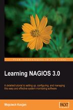 Okładka - Learning Nagios 3.0. A comprehensive configuration guide to monitor and maintain your network and systems - Wojciech Kocjan