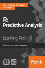 Okładka - R: Predictive Analysis. Master the art of predictive modeling - Tony Fischetti, Eric Mayor