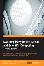 Okładka - Learning SciPy for Numerical and Scientific Computing Second Edition. Quick solutions to complex numerical problems in physics, applied mathematics, and science with SciPy - Second Edition - Sergio J Rojas G, Erik Christensen, Francisco Javier Blanco-Silva