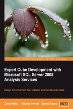 Okładka - Expert Cube Development with Microsoft SQL Server 2008 Analysis Services. Design and implement fast, scalable and maintainable cubes with Microsoft SQL Server 2008 Analysis Services with this book and - Chris Webb, Alberto Ferrari, Marco Russo