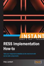 Okładka - Instant RESS Implementation How-to. Take your responsive websites to the next level with server-side components - Chip Lambert