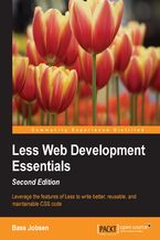 Okładka - Less Web Development Essentials (Second Edition). Leverage the features of Less to write better, reusable, and maintainable CSS code - Bass Jobsen