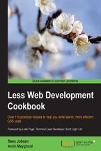 Okładka - LESS WEB DEVELOPMENT COOKBOOK. Over 110 practical recipes to help you write leaner, more efficient CSS code - Bass Jobsen, Amin Meyghani