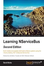 Okładka - Learning NServiceBus - Second Edition. Build reliable and scalable distributed software systems using the industry leading .NET Enterprise Service Bus - Second Edition - David Boike